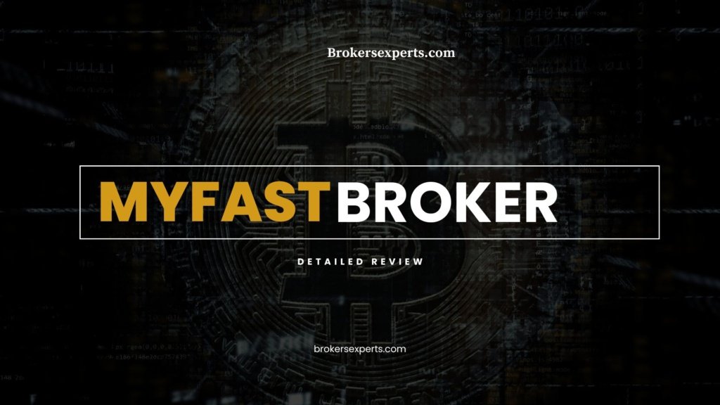 MyFastBroker Detailed Review - MyFastBroker Scam Or Legit?